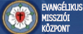 EVANG�LIKUS MISSZI�I K�ZPONT